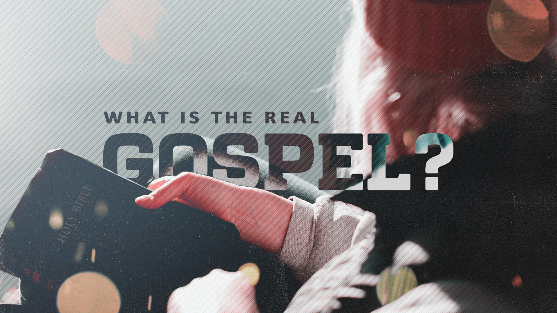 What is The Real Gospel? - New Perspective Church