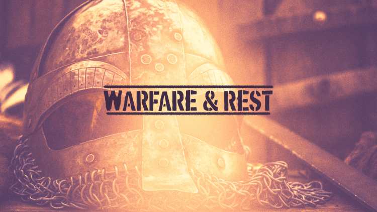 Warfare And Rest