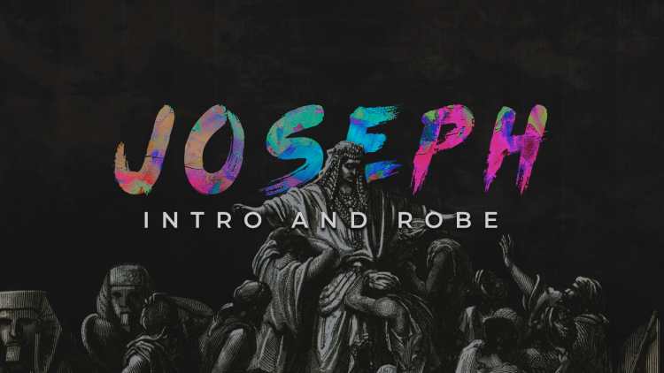 Joseph: Intro and Robe