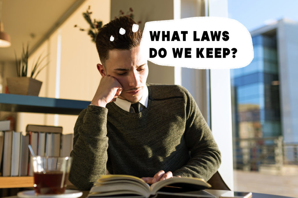What Laws Do We Keep?